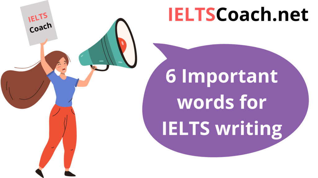 top-6-top-6-important-words-for-ielts-writing-december-2023